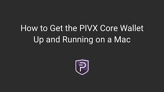 How to Get the PIVX Core Wallet Up and Running on a Mac