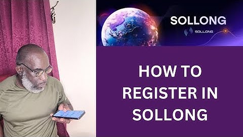 HOW TO REGISTER IN SOLLONG
