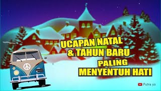 KATA-KATA UCAPAN NATAL & TAHUN BARU PALING MENYENTUH DIHATI TERBARU