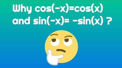 Why cos(-x) =cos(x) and sin(-x)= -sin(x)? 11th Class Maths Chp 3 Trigonometric Functions CBSE/NCERT