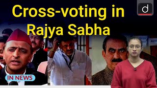 Cross-Voting in Rajya Sabha  | InNews | Drishti IAS