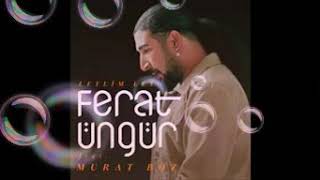 Ferat Üngür Feat. Murat Boz - Leylim Ley Resimi