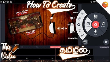 How to Create a Trending New WhatsApp Status Video in Kinemaster App | MV Creation Tamil-தமிழன்