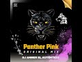 Panther Pink Sounds (Original Mix) Dj Anmer El Auténtico
