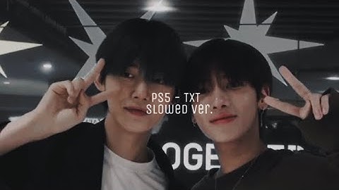 ps5 - txt [slowed/edited audio]
