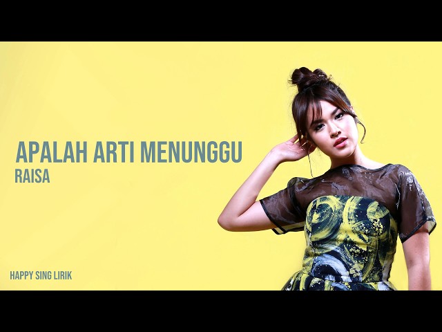 Apalah Arti Menunggu - Raisa (Lirik) class=