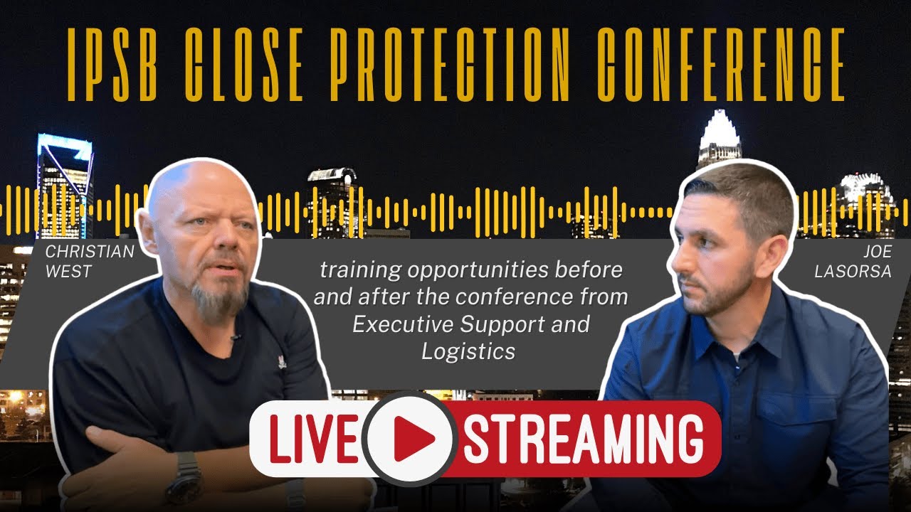 IPSB Close Protection Conference and the upcoming training opportunities