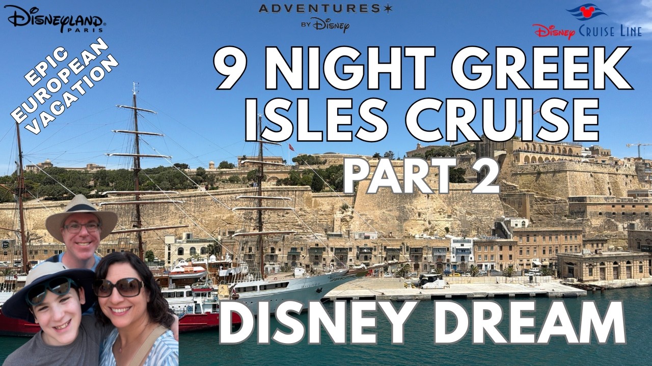 Disney Dream Greek Isles: Corfu and Malta | Part 2