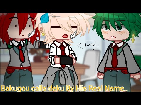 Bakugou Calls Deku By His Real Name.. 😳 // Bakudeku // Prank gone wrong 😟