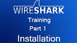 Wireshark Training - Part 1 Installation Wireshark Training - Part 1 Installation