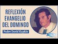 Evangelio del Domingo, Pentecostés - Padre David Kapkin