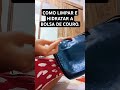 Como limpar e hidratar bolsa de couro. #bolsadecouro #dicas