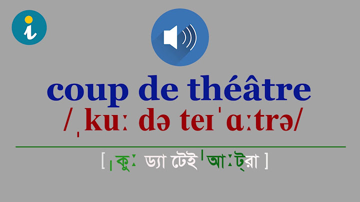 coup de théâtre | Pronunciation of coup de théâtre | definition of coup de théâtre