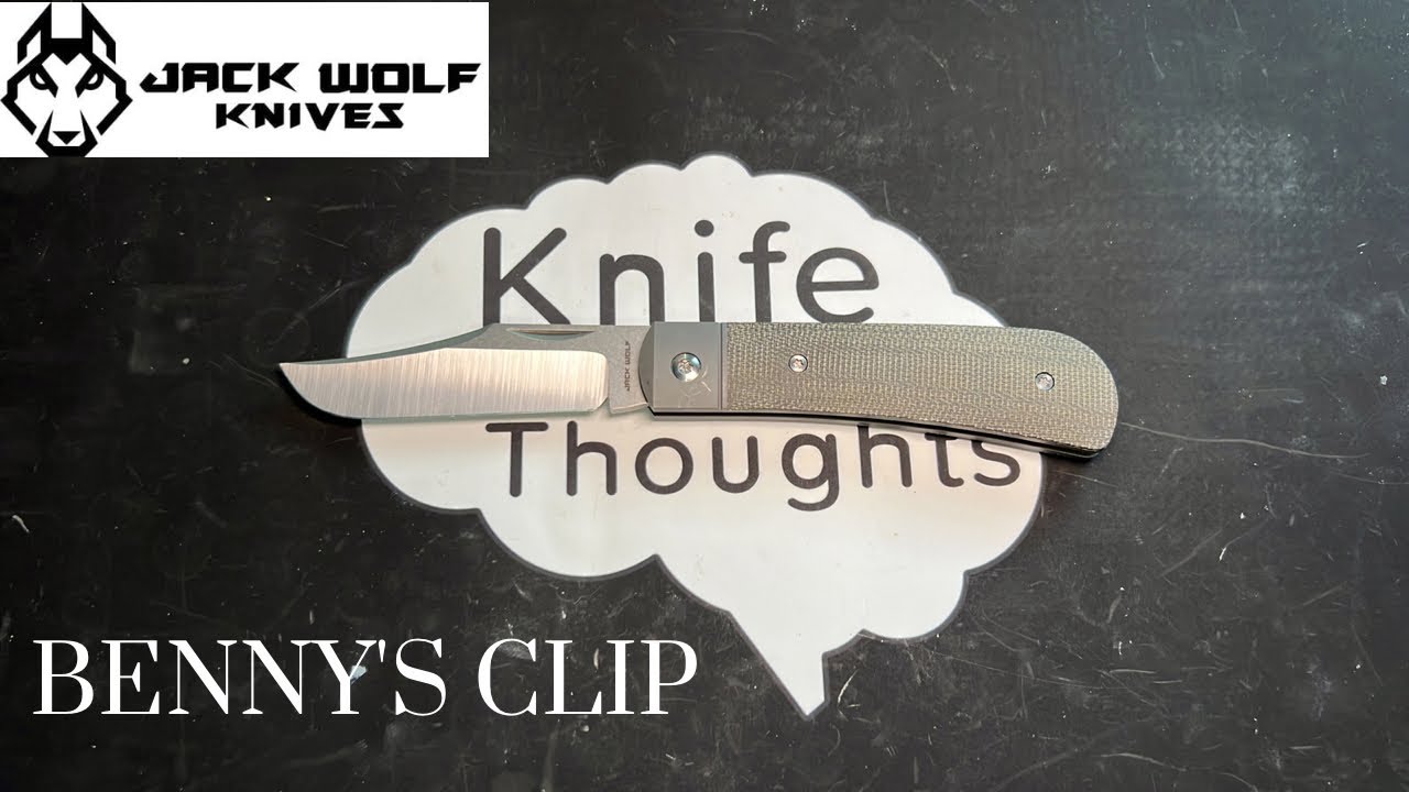 A Lanny's Clip Cranked to 11; Jack Wolf Knives Benny's Clip Review