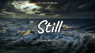 Hillsong Worship - Still | Christian Worship Songs
