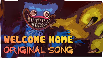"Welcome Home" | POPPY PLAYTIME ORIGINAL SONG