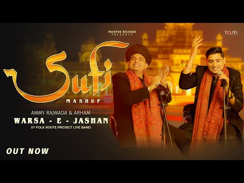 Sufi Mashup (Warsa-E-Jashan) | The Folk Route Band | Ammy Rajwada & Arham | New Folk Fusion 2025