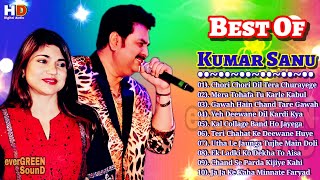 Best Of Kumar Sanu | Hits of kumar sanu | Golden Hit | 90s hit playlist | Best Of Kumar & Alka