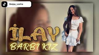 Deejay Loshia / İlay Barbi Kız 2026