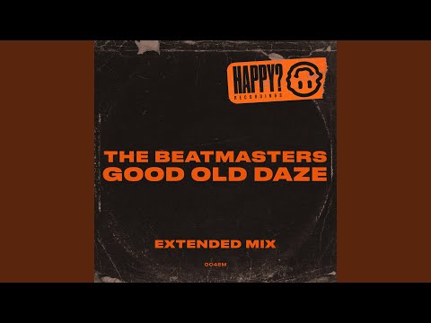 The Beatmasters — Good Old Daze (Extended Mix)