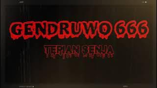 GENDRUWO 666 - Tepian Senja