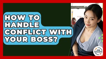 How To Handle Conflict With Your Boss? - Job Success Network