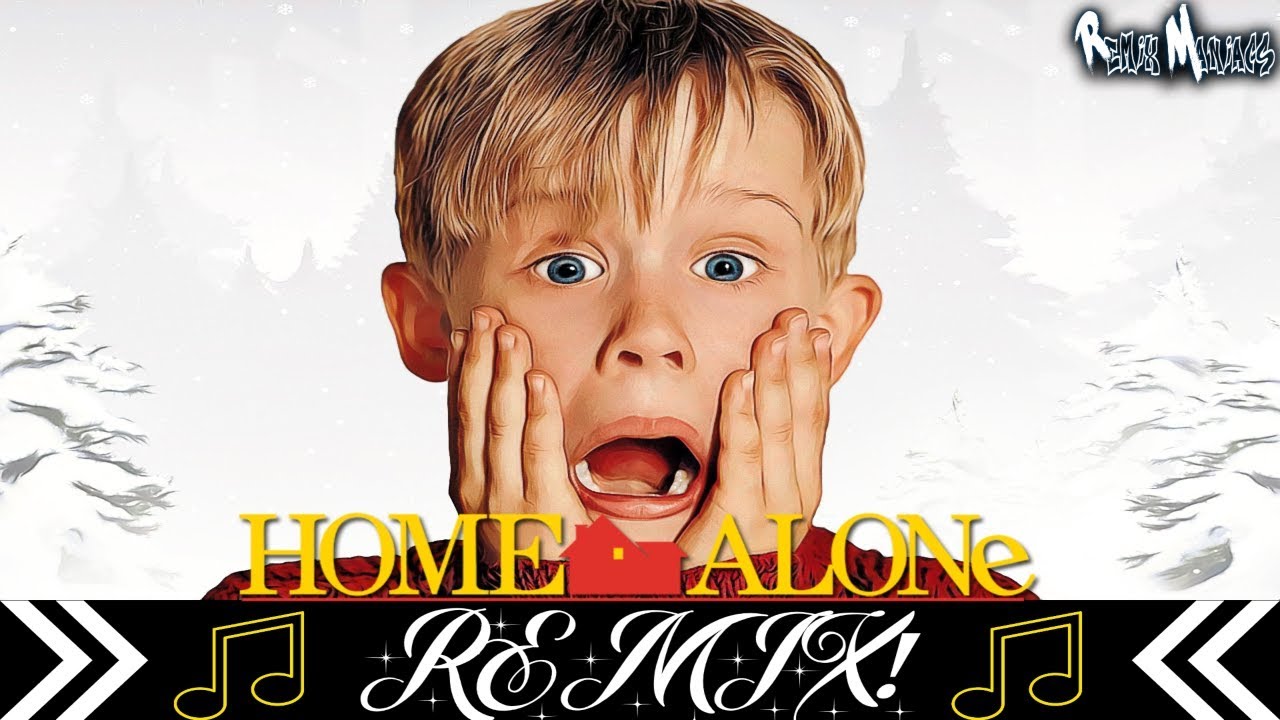 "HOME ALONE" Theme Song Remix! -Remix Maniacs - YouTube
