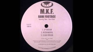 M.K.F. - Raw Footage