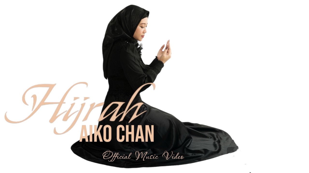 Watch HIJRAH - Aiko Chan | Official Music video on YouTube Watch HIJRAH - Aiko Chan | Official Music video on YouTube