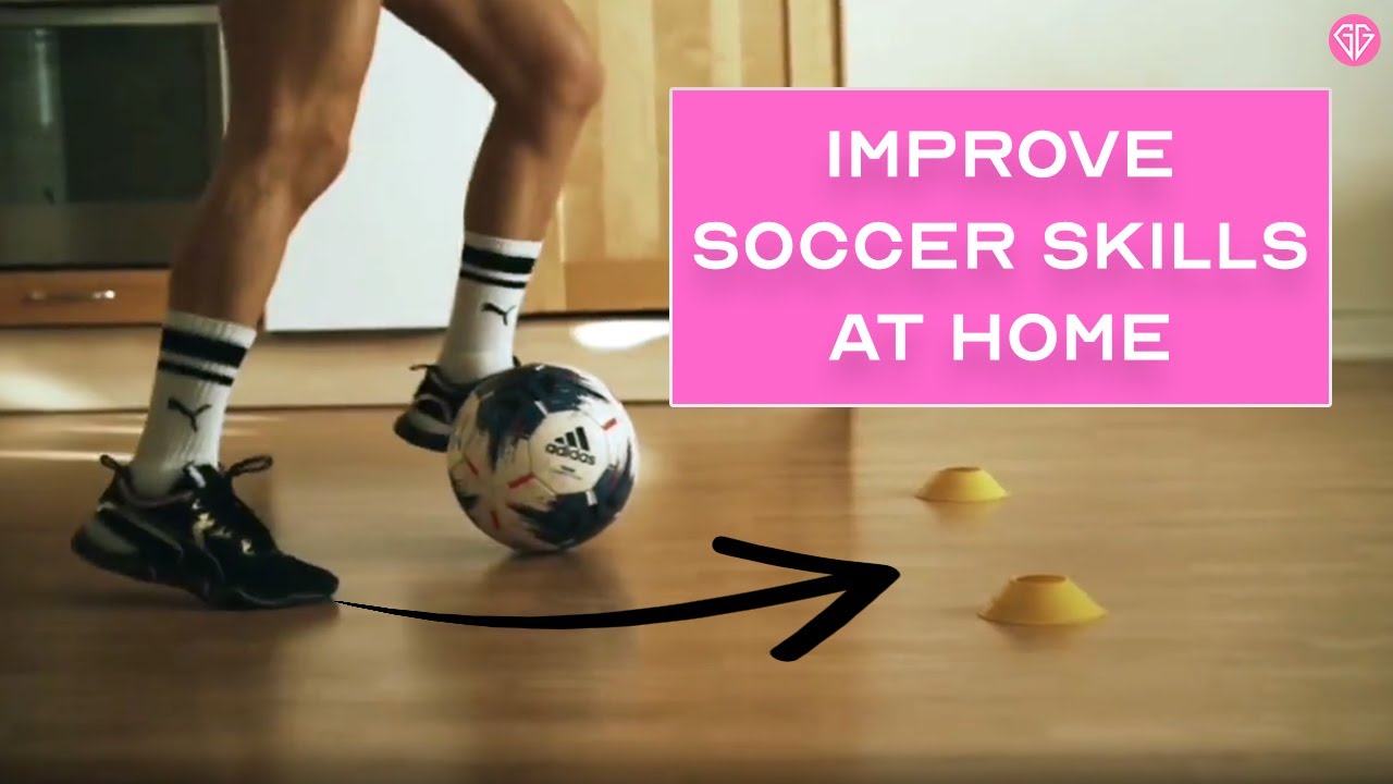 5 SOCCER DRILLS YOU CAN PRACTICE AT HOME - IMPROVE DRIBBLING SKILLS ...
