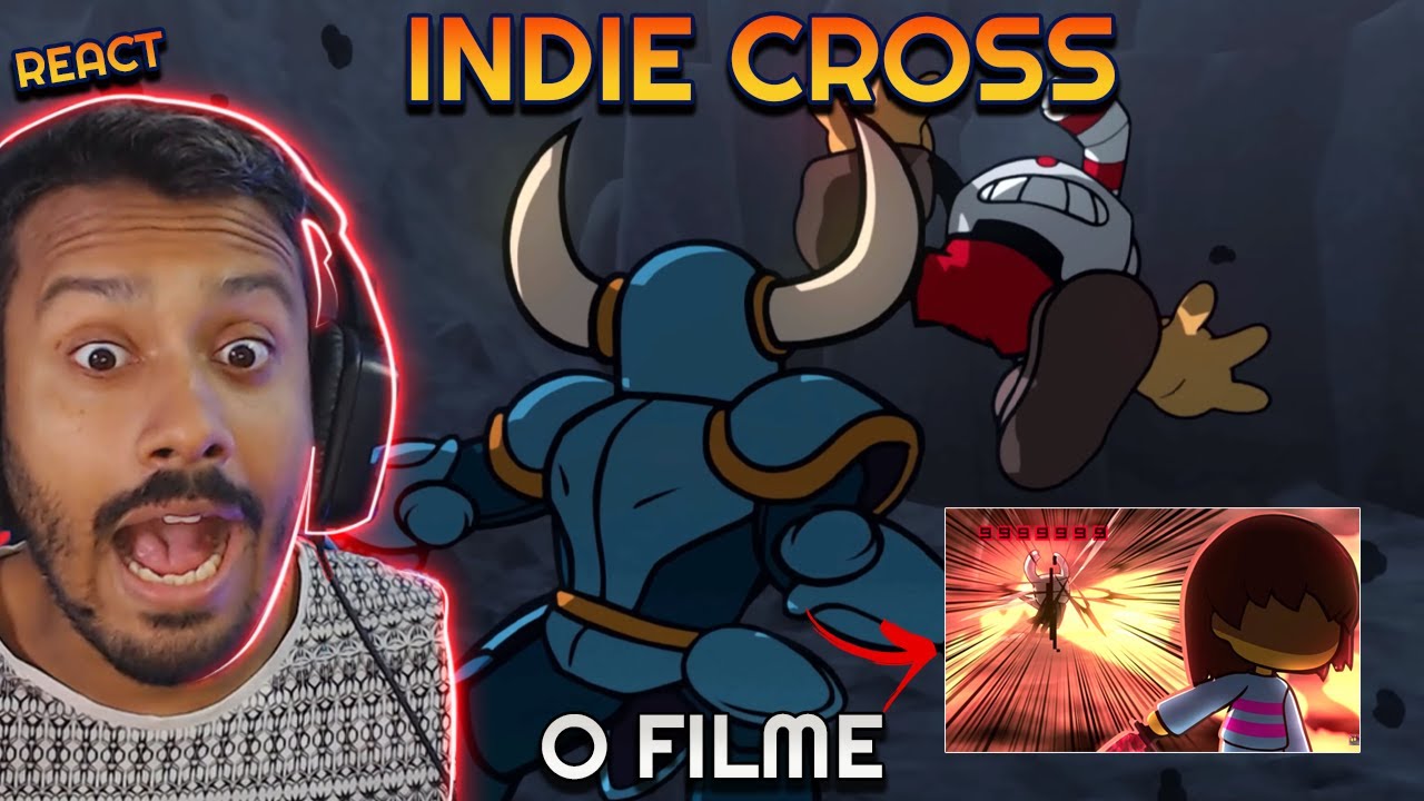 O UNIVERSO DOS JOGOS INDIES IRÃO LUTAR!!INDIE CROSS Episódio 1 REACT 