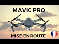 Comment mettre en route le mavic pro 