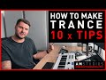 How to make trance music  10 x trance production tips tutorials  techniques