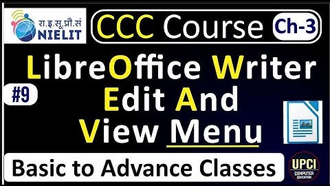 LibreOffice Writer, Edit And View Menu| Chapter 3 |CCC|Lecture-9|  @upcicomputereducation