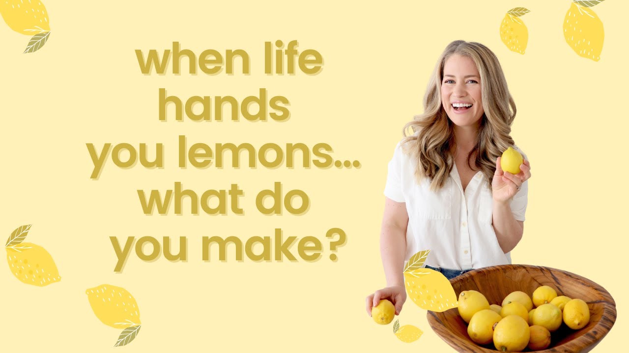 When life gives you lemons, make lemonade! YouTube
