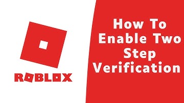How to Set Up Roblox Two Step Verification