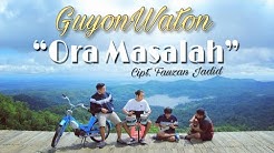 GuyonWaton Official - Ora Masalah (Official Music Video)  - Durasi: 4:23. 