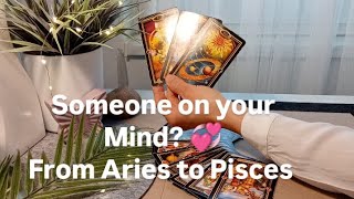 Someone On Your Mind? 💞 (All Zodiac Signs Aries–Pisces) | If You’re Dealing With Tarot Love Reading