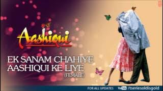 Ek Sanam Chahiye Aashiqui Ke Liye (Female) Full Song (Audio) Aashiqui | Anuradha Paudwal | Rahul Roy