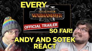 Andy and Sotek React to EVERY TOTAL WAR: WARHAMMER TRAILER EVER, PART 1, INCLUDING THRONES OF DECAY!