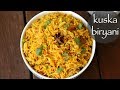 Kuska recipe      kuska biryani recipe  how to make plain biryani