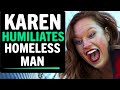 Karen SHAMES Homeless Veteran, What Happens Next Is Shocking