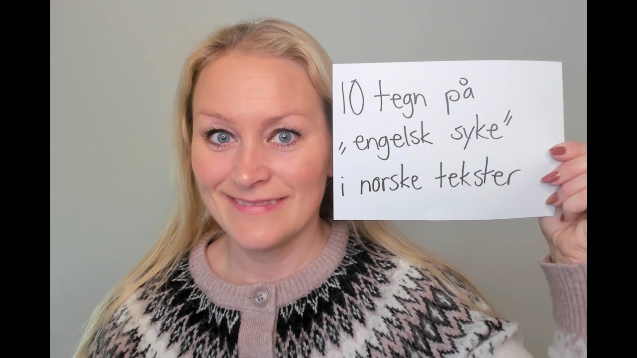 Video 1166 10 tegn på engelsk syke i norsk språk - YouTube