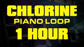 Chlorine Piano Loop 1 Hour