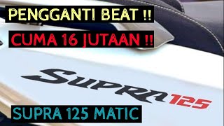 TERBARU ! HONDA SUPRA MATIC 125 CC CUMA 16 JUTAAN