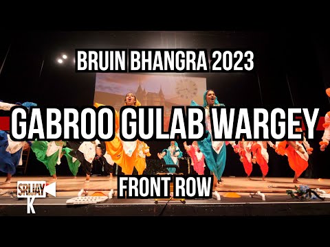 [1st Place] Gabroo Gulab Wargey | Bruin Bhangra 2023 [Front Row]