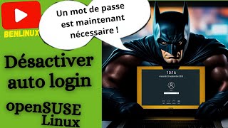 Désactiver La Connexion Automatique Auto Login Dans Opensuse.