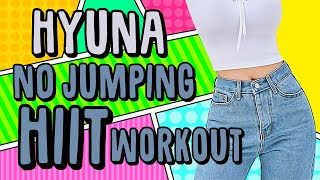 [IDOL BODY] HYUNA No Jumping HIIT Workout | toning workout