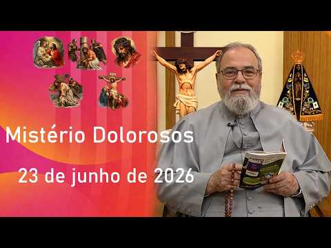 Terço de Aparecida com Pe. Antonio Maria -23 de junho de 2026 [Mistérios Dolorosos]