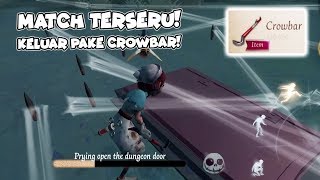 Match Identity V Paling Seru Kabur Pake Crowbar